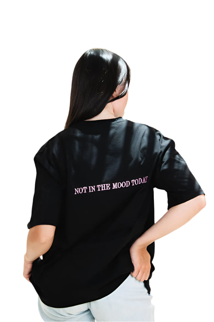 "Not in the mood today" Black OVERSIZED T-shirt